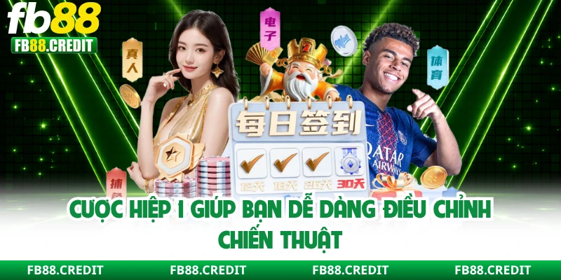 Cược hiệp 1 giúp bạn dễ dàng điều chỉnh chiến thuật